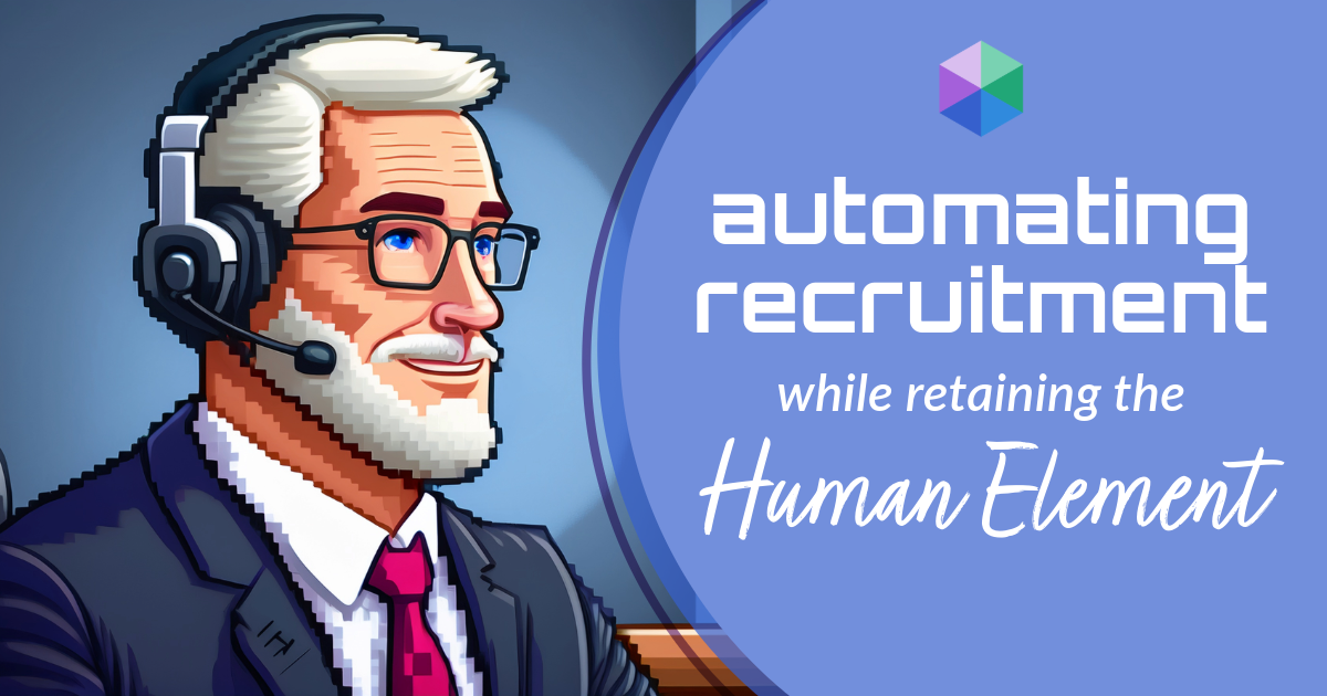 Automating Recruitment while Retaining the Human Element